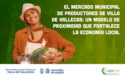 El Mercado Municipal de Productores de Villa de Vallecas: un modelo de proximidad que fortalece la economía local